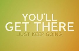 youll-get-there-just-keep-going (2)